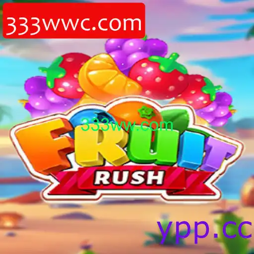 Explorando o Fascinante Mundo de FruitRush e o 333ww.com